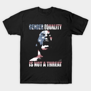 GENDER EQUALITY IS NOT A THREAT by Swoot T-Shirt